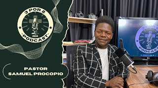 Pastor Samuel Procopio – Três por dois Podcast #09