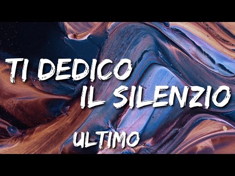 •Ultimo• Ti dedico il silenzio (lyrics)