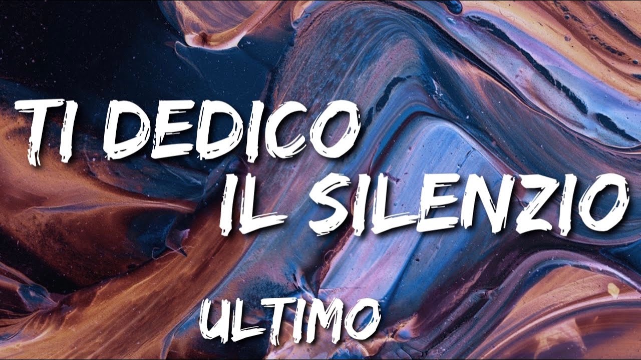 •Ultimo• Ti dedico il silenzio (lyrics)