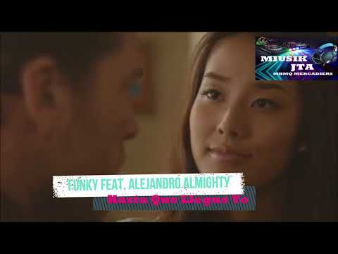 Funky feat  Alejandro Almighty   Hasta Que Llegué Yo Video Lyric