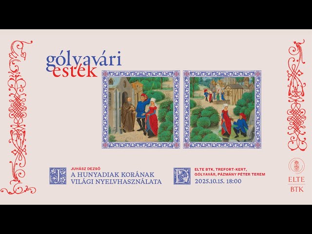 Gólyavári Esték: A Hunyadiak korának világi nyelvhasználata