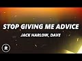 Lyrical Lemonade Jack Harlow Dave Stop Giving Me Advice Lyrics