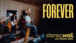 Download lagu StereoWall with Zevana Arga - Forever (Live Session) mp3