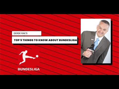 Derek Rae's Top 5 Things To Know About Bundesliga This Year