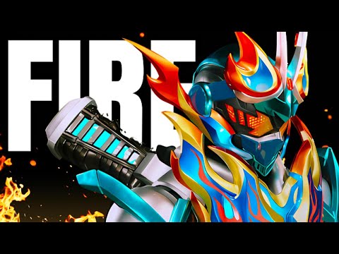 What's Your Fire -  Kamen Rider Gotchard Fire [Fan Made]