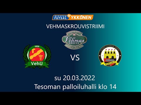 VEHMASKROUVISTRIIMI: VehU - Tervarit Futsal-Ykkönen su 20.03.2022 klo 14:00