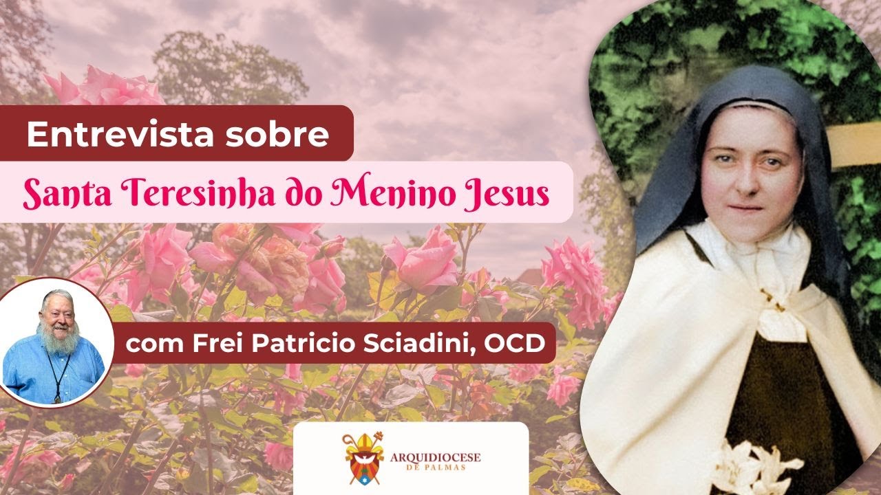 Entrevista sobre Santa Teresinha com Frei Patricio Sciadini, OCD