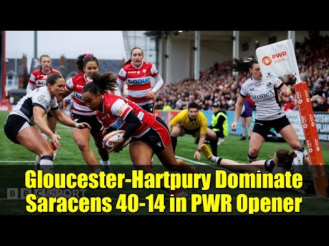 Gloucester-Hartpury Dominate Saracens 40-14 in PWR Opener | Rugby Highlights