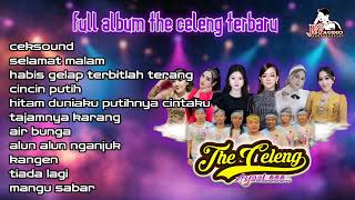 Download lagu FULL ALBUM THE CELENG TERBARU mp3 Download lagu FULL ALBUM THE CELENG TERBARU mp3