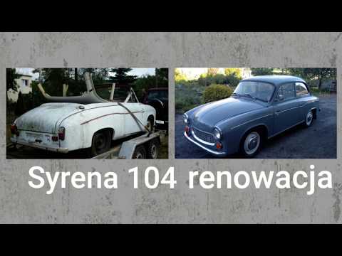 Samochód Syrena 104 Królowa Szos - renowacja