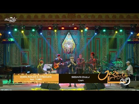 Idang Rasjidi & Syndicate feat Tompi | Sedari Dulu | Jazz Kampoeng Djawi 2019