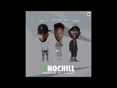 Joey Nelson feat. FloKid & TRO - #NoChill (Prod by TRObeats) #New #RnBass #HipHop #Hot