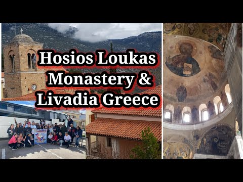 HOSIOS LOUKAS MONASTERY & LIVADIA GREECE 🇬🇷