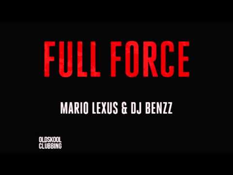 Mario Lexus & Dj Benzz - Full Force (Original Mix)