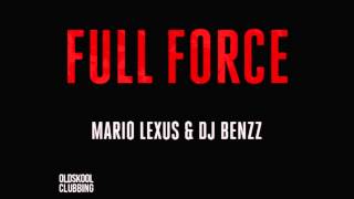 Mario Lexus & Dj Benzz - Full Force (Original Mix)