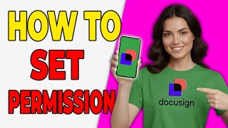 How To Set Permissions In DocuSign [Beginner Tutorial 2026]
