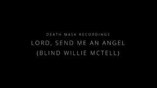 Greg Tank - Lord, Send Me An Angel (Blind Willie McTell)