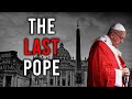 These 2 Prophecies Say He's the LAST One | Pope Francis and the Prophecy of the Popes