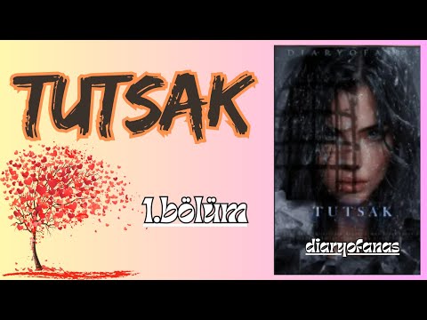 TUTSAK I 1. BÖLÜM I