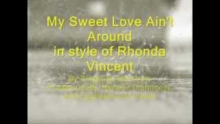 My Sweet Love Ain't Around with Lyrics in style of Rhonda Vincent