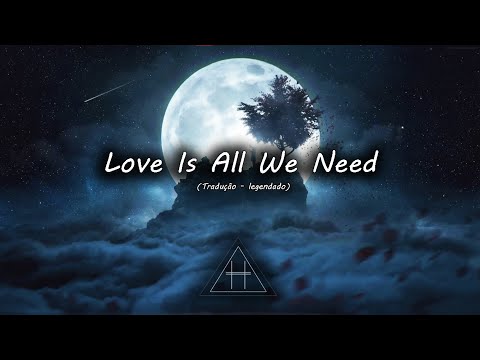 FTampa & Anne Marie - Love Is All We Need (Tradução - Legendado) H Legendas