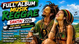 Download lagu 🔴🔥Lagu Reggae Santai 2026 | FULL ALBUM REGGAE SANTAI ENAK BUAT SEBAT DAN NGOPI BARENG TONGKRONGAN mp3