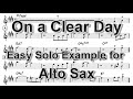 On a Clear Day (You Can See Forever) - Easy Solo Example for Alto Sax 【譜面】晴れた日に永遠が見える【アルトサックス用アドリブ例】