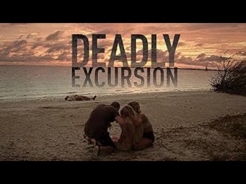 Deadly Excursion (2019)