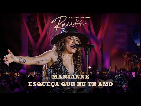 Lauana Prado Raiz Goiânia - Marianne / Esqueça Que Eu Te Amo