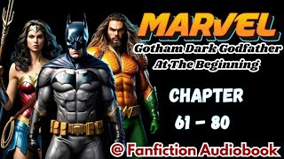 Marvel: Gotham Dark Godfather At The Beginning Chapter 61 - 80