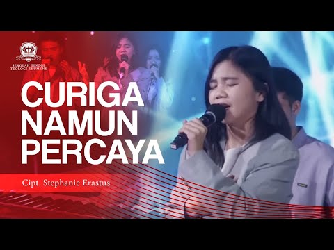 Curiga Namun Percaya | Cipt. Stephanie Erastus (Live at Sivitas Akademika)