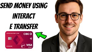 How to Send Money Using Interac e-Transfer on CIBC (2025 Step-by-Step Guide)