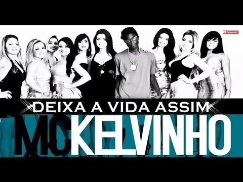 MC Kelvinho - Deixa a Vida Assim (DJ Jorgin Studio) Lançamento Oficial 2015