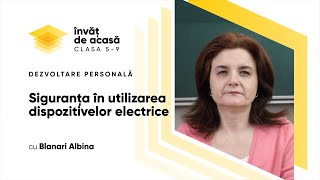 "Siguranţa în utilizarea dispozitivelor electrice"
