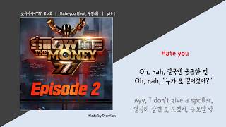 Hate You (Feat. 우원재) (Prod. 코드 쿤스트) | 가사/Lyrics | 쇼미더머니 777 Episode 2