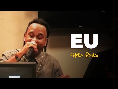 Helio Bentes - Eu