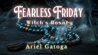Fearless Friday | Witch's Rosary 12/19/25
