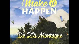 De La Montagne - Make It Happen (audio)