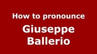 How to pronounce Giuseppe Ballerio