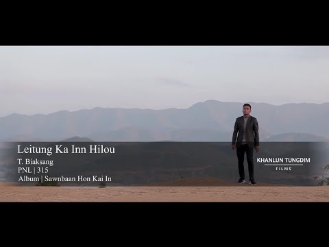 T. Biaksang - Leitung Ka Inn Hilou | Official MV