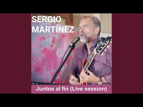 Juntos al Fin (Live Session)