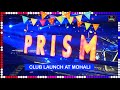 Prism Club Mohali Walk Mall Launch Party LIshkara Entertainment Canada