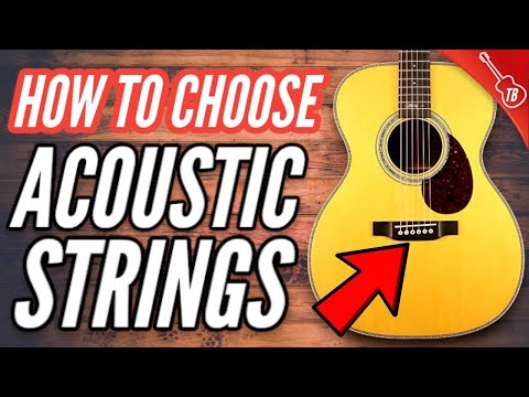 How to Choose Acoustic Guitar Strings