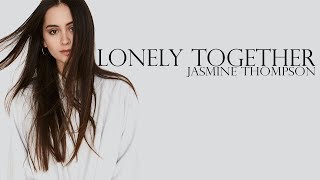 Avicii - Lonely Together ft. Rita Ora (cover by Jasmine Thompson) [Full HD] lyrics
