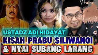 Download lagu USTADZ ADI HIDAYAT: THE STORY OF KING SILIWANGI AND Nyai Subang LARANG. #adihidayat #prabusiliwang mp3