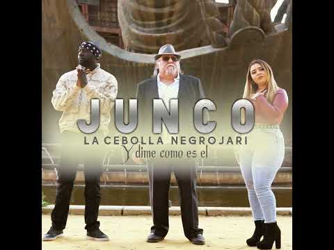 "Y Dime Cómo Es Él" - El Junco & La Cebolla & Negro Jari (Audio Oficial)