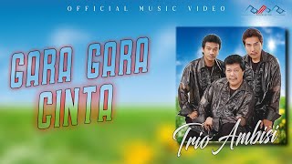 Download lagu Trio Ambisi - Gara Gara Cinta (  Musik Video ) mp3 Download lagu Trio Ambisi - Gara Gara Cinta (  Musik Video ) mp3