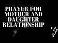 Prayer for Mother and Daughter Relationship