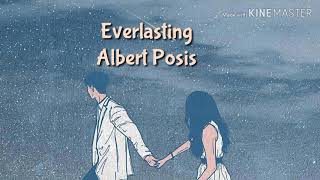 Everlasting (Lyrics) - Albert Posis