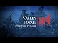Valley Forge: The Revolutionary War in Four Minutes